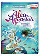 Alea Aquarius. Die Magie der Nixen