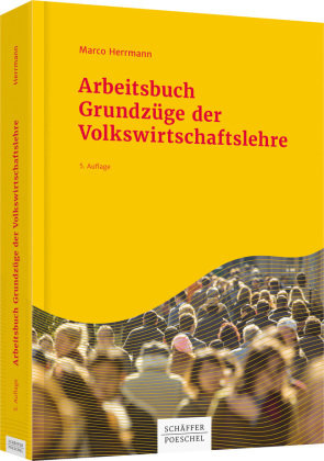 Arbeitsbuch Grundzüge der Volkswirtschaftslehre