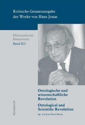 Wissenschaftliche und ontologische Revolutionen - Kritische Gesamtausgabe der Werke von Hans Jonas Tl.1