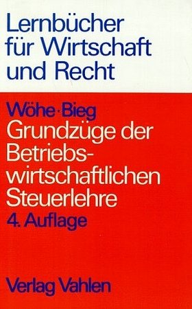 Grundzüge der Betriebswirtschaftlichen Steuerlehre