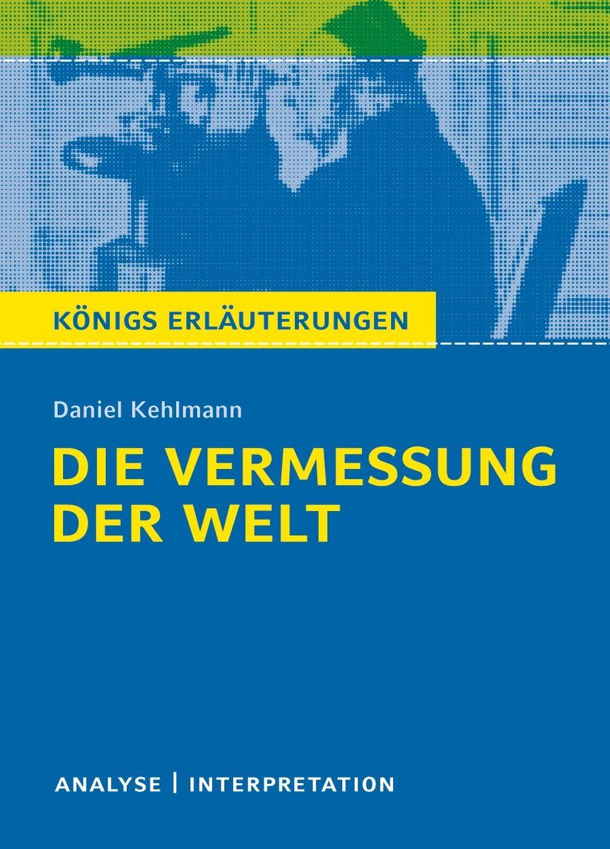 Die Vermessung der Welt von Daniel Kehlmann