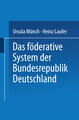 Das föderative System der Bundesrepublik Deutschland