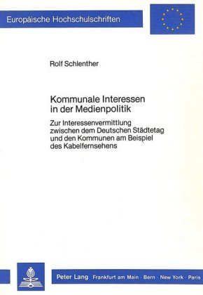 Kommunale Interessen in der Medienpolitik