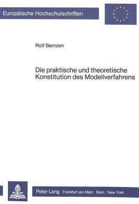 Die praktische und theoretische Konstitution des Modellverfahrens