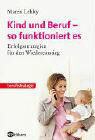 Kind und Beruf - so funktioniert es