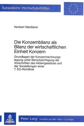 Die Konzernbilanz als Bilanz der wirtschaftlichen Einheit Konzern