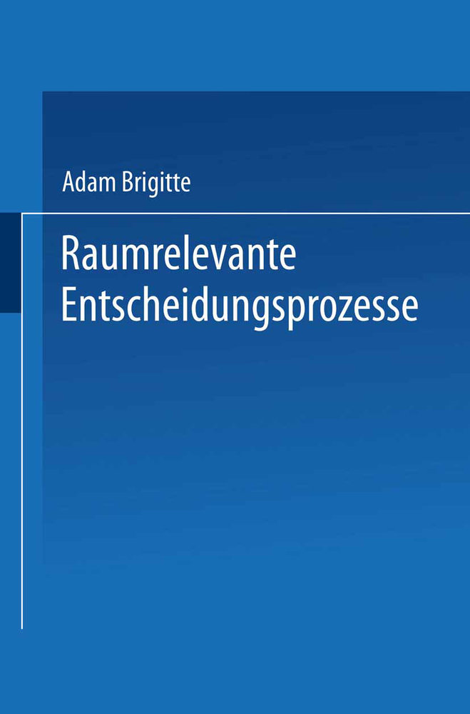 Raumrelevante Entscheidungsprozesse