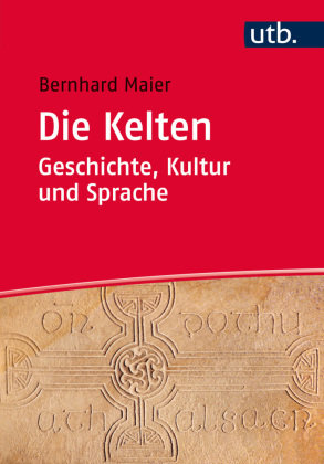 Die Kelten - Geschichte, Kultur und Sprache