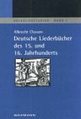 Deutsche Liederbücher des 15. und 16. Jahrhunderts