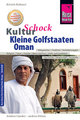 Reise Know-How KulturSchock Kleine Golfstaaten und Oman Qatar, Bahrain, Oman und