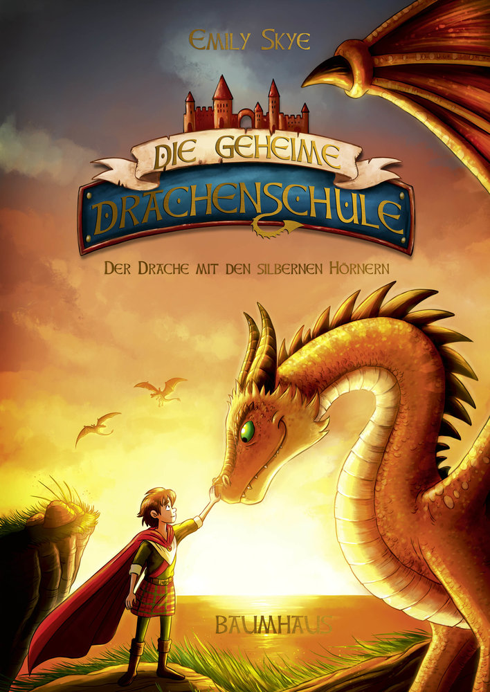 Die geheime Drachenschule - Der Drache mit den silbernen Hörnern