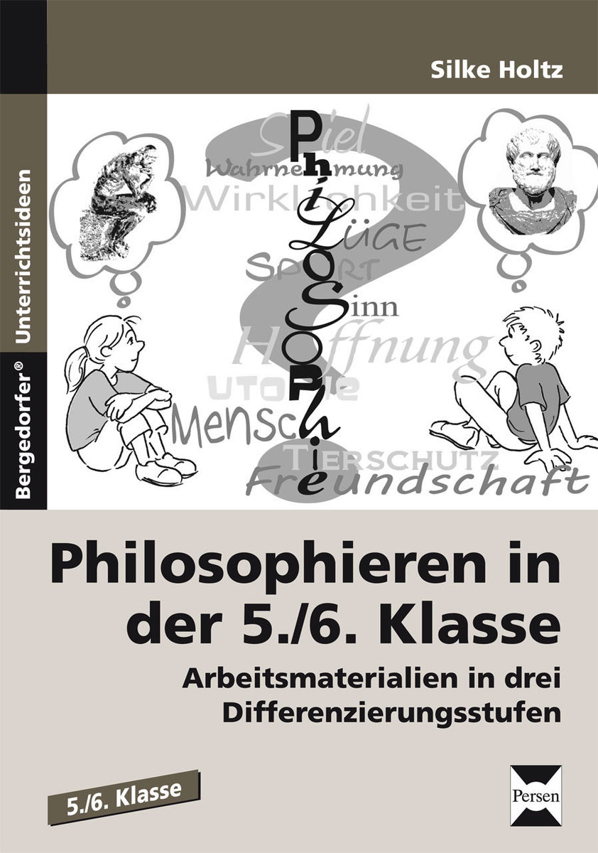 Philosophieren in der 5./6. Klasse