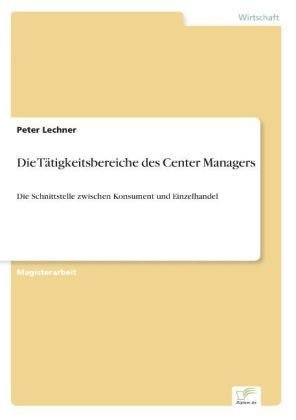 Die Tätigkeitsbereiche des Center Managers