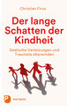 Der lange Schatten der Kindheit