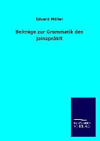 Beiträge zur Grammatik des Jainaprâkit