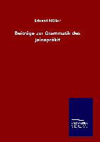 Beiträge zur Grammatik des Jainaprâkit