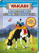 Yakari. Indianerstarke Silbengeschichten