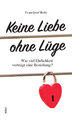 Keine Liebe ohne Lüge