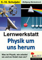 Lernwerkstatt Physik um uns herum