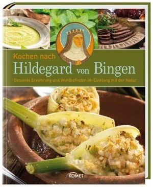 Kochen nach Hildegard von Bingen