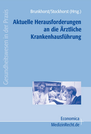 Aktuelle Herausforderungen an die Ärztliche Krankenhausführung