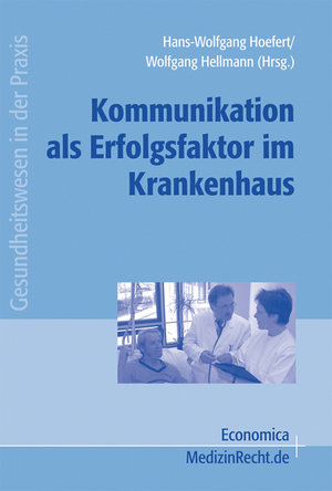 Kommunikation als Erfolgsfaktor im Krankenhaus