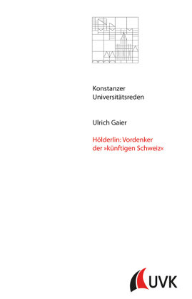 Hölderlin: Vordenker der »künftigen Schweiz«