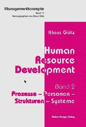 Prozesse, Personen, Strukturen, Systeme - Human Resource Development