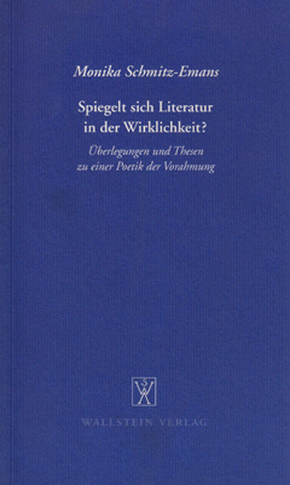 Spiegelt sich Literatur in der Wirklichkeit? Überlegungen und Thesen zu einer Po