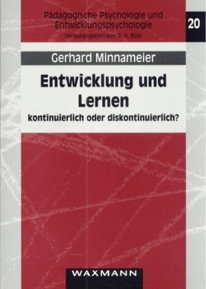 Entwicklung und Lernen - kontinuierlich oder diskontinuierlich?