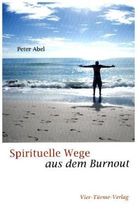 Spirituelle Wege aus dem Burnout