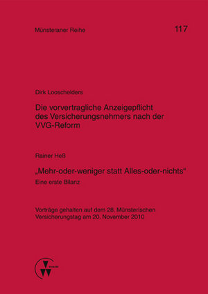 Die vorvertragliche Anzeigepflicht des Versicherungsnehmers nach der VVG-Reform / 'Mehr-oder-weniger statt Alles-oder-ni