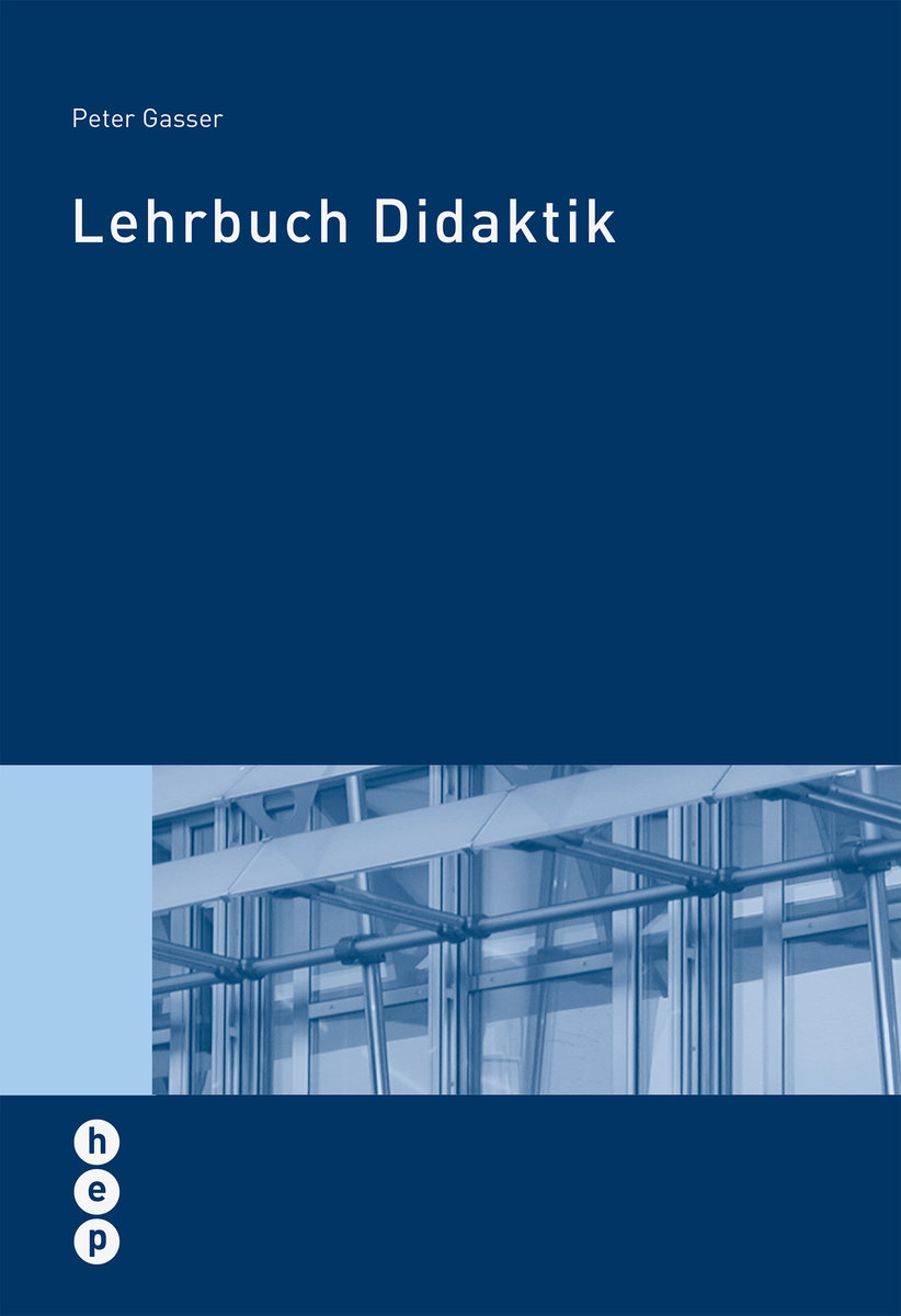 Gasser. Lehrbuch der Didaktik Pädagogik