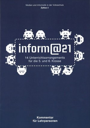 620510.04 Inform@21 5./6. Klasse Ausgabe für Lehrpersonen