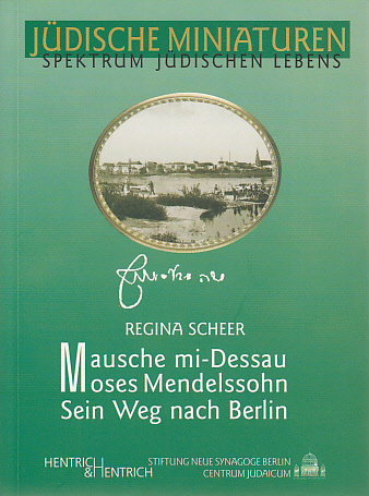 Mausche mi-Dessau. Moses Mendelssohn