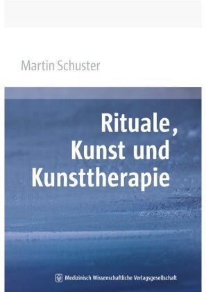 Rituale, Kunst und Kunsttherapie