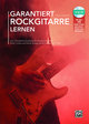 Garantiert Rockgitarre lernen