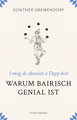 Warum Bairisch genial ist