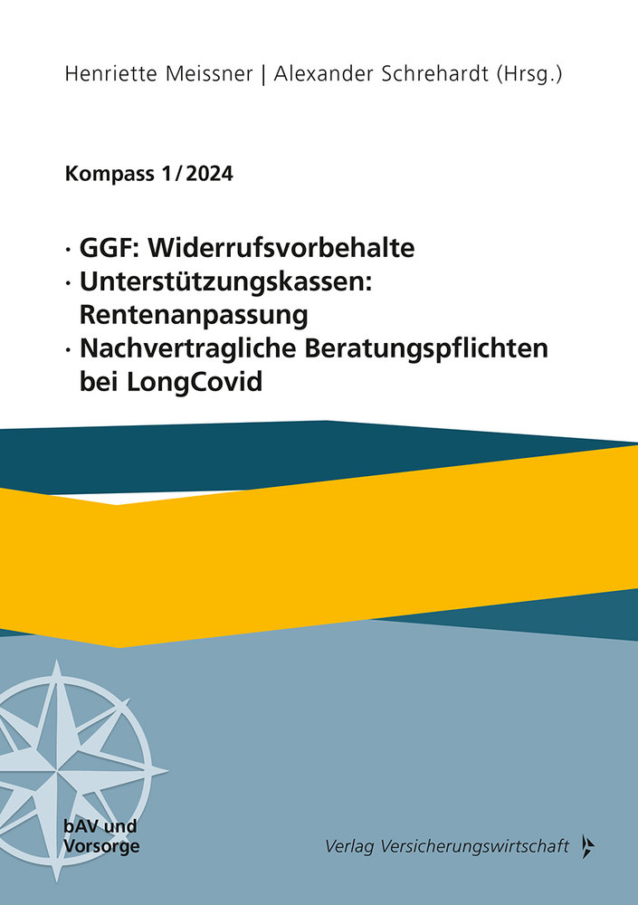 GGF: Widerrufsvorbehalte, Unterstützungskassen: Rentenanpassung, Nachvertragliche Beratungspflichten bei LongCovid