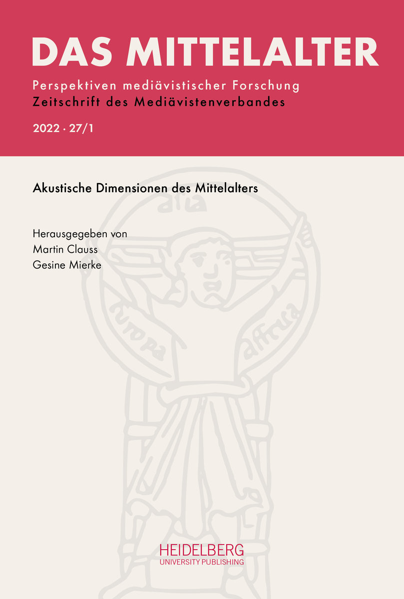 Das Mittelalter. Perspektiven mediävistischer Forschung: Zeitschrift... / 2022, Band 27, Heft 1