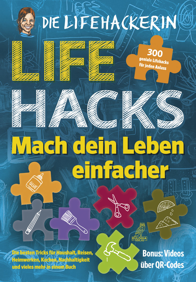 Lifehacks - Mach dein Leben einfacher