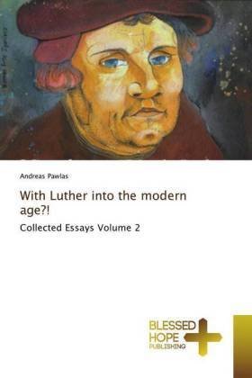 With Luther into the modern age?!