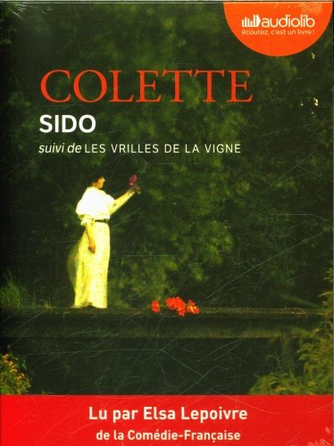 Sido. Suivi de Les vrilles de la vigne