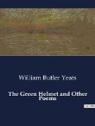 The Green Helmet and Other Poems