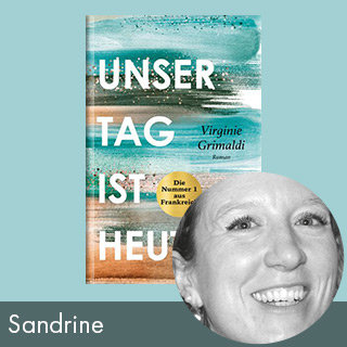 Rezension: Unser Tag ist heute von Virginie Grimaldi